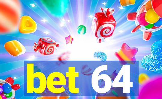 bet 64